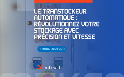 Le Transtockeur Automatique : Révolutionnez votre stockage avec précision et vitesse