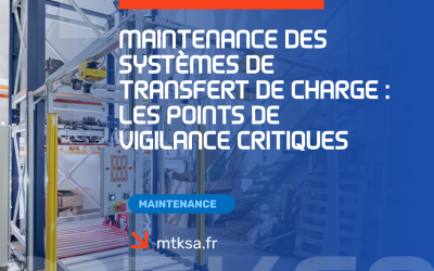 Maintenance des systèmes de transfert de charge : les points de vigilance critiques