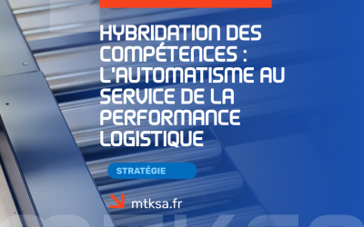 Hybridation des compétences : l’automatisme au service de la performance logistique
