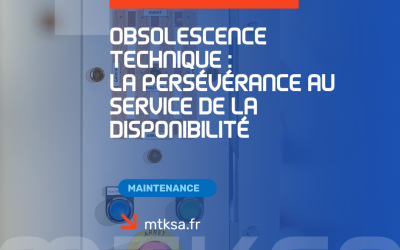 Obsolescence technique : la persévérance au service de la disponibilité